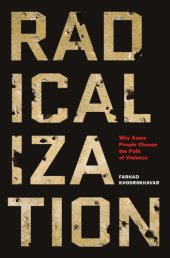 book Radicalization: why some people choose the path of violence