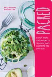 book Packed: Lunch hacks and recipes to squeeze more nutrients into your day