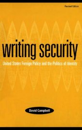 book Writing Security: United States Foreign Policy and the Politics of Identity