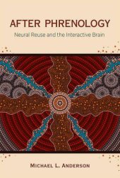 book After Phrenology: Neural reuse and the interactive brain