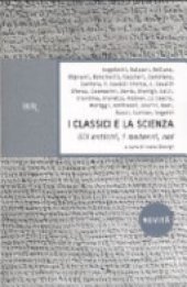 book I classici e la scienza. Gli antichi, i moderni, noi