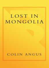 book Lost in Mongolia: rafting the world's last unchallenged river