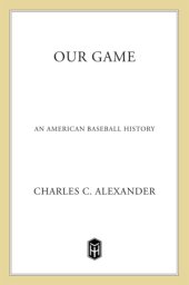 book Our game: an American baseball history