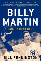 book Billy Martin: baseball's flawed genius