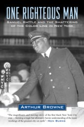 book One righteous man: Samuel Battle and the shattering of the color line in New York