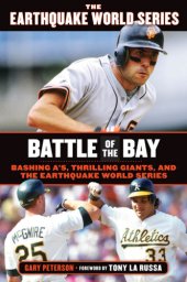 book Battle of the bay: bashing A's, thrilling hiants, and the earthquake world series