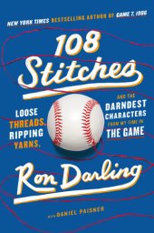 book 108 stitches: loose threads, ripping yarns, and the darndest characters from my time in the game