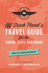 book Off Track Planet's Travel Guide for the Young, Sexy, and Broke--Completely Revised and Updated