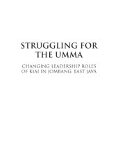 book Struggling for the Umma: changing leadership roles of kiai in Jombang, East Java