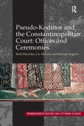 book Pseudo-Kodinos and the Constantinopolitan Court: Offices and Ceremonies