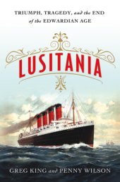 book Lusitania: triumph, tragedy, and the end of the Edwardian Age