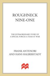 book Roughneck nine-one: the extraordinary story of a special forces a-team at war