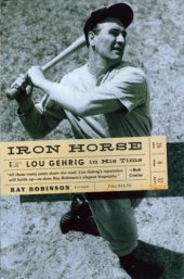 book Iron horse: Lou Gehrig in his time