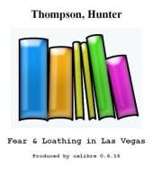 book Fear and loathing in Las Vegas: a savage journey to the heart of the American dream