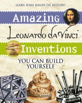 book Amazing Leonardo da Vinci inventions you can build yourself