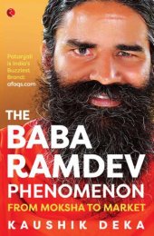 book The Baba Ramdev Phenomenon: From Moksha to Market