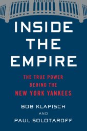 book Inside the empire: the true power behind the New York Yankees