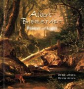 book Albert Bierstadt: Painter of Light: 325 Hudson River School Paintings: Luminism, Realism: Gallery Series