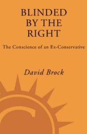 book Blinded by the right: the conscience of an ex-conservative