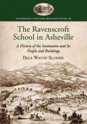 book The Ravenscroft School in Asheville: a history of the institution and its people and buildings