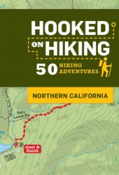 book Hooked on Hiking: Northern California: 50 Hiking Adventures