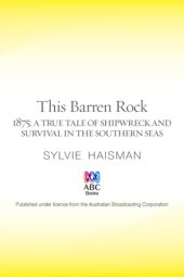 book This barren rock: 1875 a true tale of shipwreck and survival in the southern seas