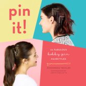 book Pin it!: 20 fabulous bobby pin hairstyles