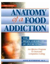 book Anatomy of a Food Addiction: the Brain Chemistry of Overeating