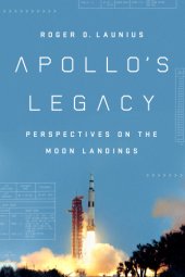 book Apollo's Legacy: Perspectives on the Moon Landings