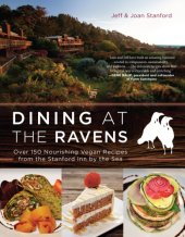 book Dining at The Ravens: over 150 nourishing vegan recipes from the Stanford Inn by the sea