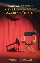 book Dramatic Structure in the Contemporary American Theatre