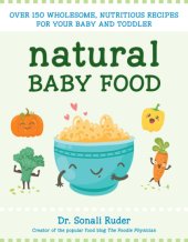 book Natural baby food: over 150 wholesome, nutritious recipes for your baby and toddler