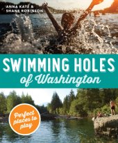 book Swimming holes of Washington: perfect places to play