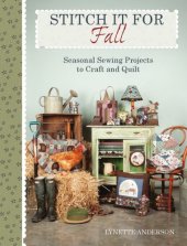 book Stitch it for autumn: seasonal sewing projects to craft and quilt