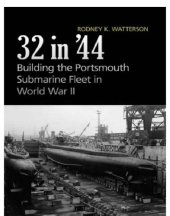 book 32 in '44: building the Portsmouth submarine fleet in World War II