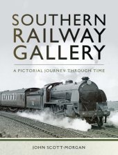 book Southern Railway Gallery: a Pictorial Journey Through Time