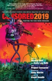 book Censored 2019: fighting the fake news invasion: the top censored stories and media analysis of 2017-18