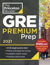 book Princeton Review GRE Premium Prep, 2021: 6 Practice Tests + Review & Techniques + Online Tools (Graduate School Test Preparation)