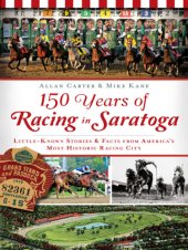 book 150 years of racing in Saratoga: little known stories and facts from America's most historic racing city