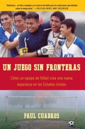 book Un juego sin fronteras: cómo un equipo de fútbol crea una nueva esperanza en los Estados Unidos