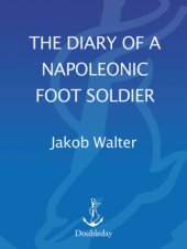 book The diary of a Napoleonic foot soldier