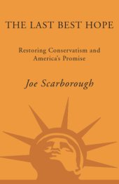 book The last best hope: restoring conservatism and America's promise