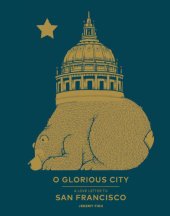 book O glorious city: a love letter to San Francisco