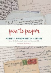 book Pen to paper: artists' handwritten letters from the Smithsonian's Archives of American Art