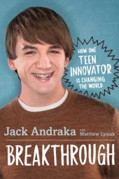 book Breakthrough: how one teen innovator is changing the world