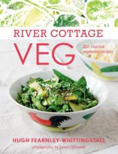 book River Cottage veg: 200 inspired vegetable recipes