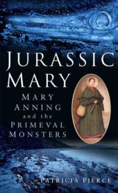 book Jurassic Mary: Mary Anning and the Primeval Monsters