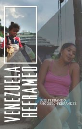 book Venezuela reframed: bolivarianism, indigenous peoples and socialisms of the twenty-first century