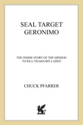 book SEAL Target Geronimo: The Inside Story of the Mission to Kill Osama bin Laden