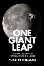 book One Giant Leap: The Impossible Mission That Flew Us to the Moon